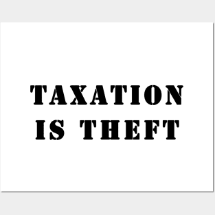 Taxation is theft Posters and Art